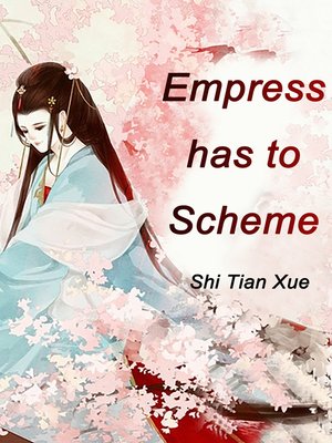 cover image of Empress has to Scheme, Volume 1